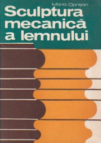 Sculptura mecanica a lemnului