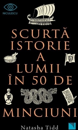 Scurtă istorie a lumii în 50 de minciuni