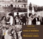 O scurta istorie a filmului romanesc / A short history of Romanian cinema (editie bilingva romana-engleza)