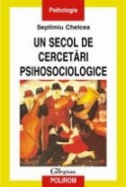 Un secol de cercetari psihosociologice. 1897-1997