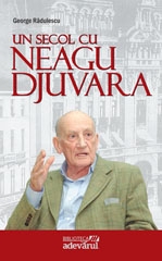 Un secol cu Neagu Djuvara