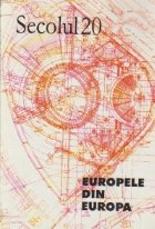 Secolul 20 (10-12/1999, 1-3/2000) - Europele din Europa