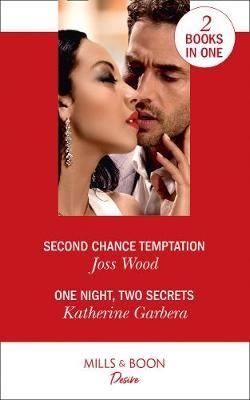 Second Chance Temptation / One Night, Two Secrets