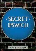 Secret Ipswich