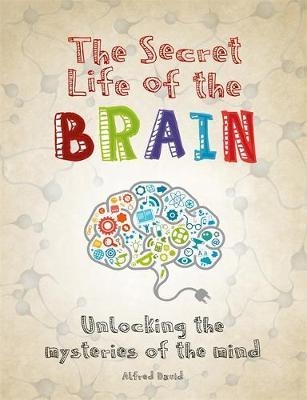 Secret Life of the Brain