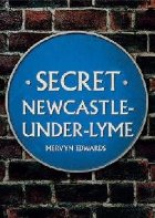 Secret Newcastle Under Lyme