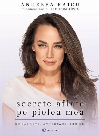 Secrete aflate pe pielea mea : frumuseţe, acceptare, iubire