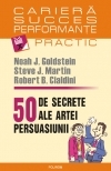 50 de secrete ale artei persuasiunii