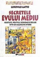 SECRETELE EVULUI MEDIU Societate politica