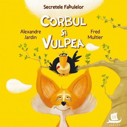 Secretele Fabulelor : Corbul şi vulpea