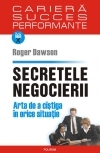 Secretele negocierii. Arta de a cistiga in orice situatie