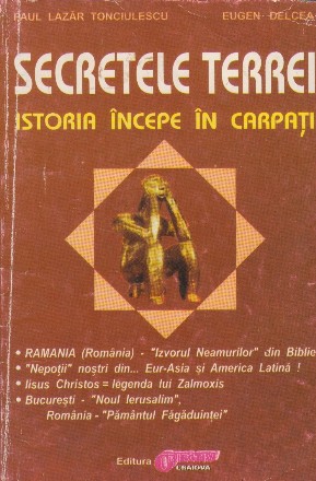 Secretele Terrei - Istoria incepe in Carpati, Volumul I