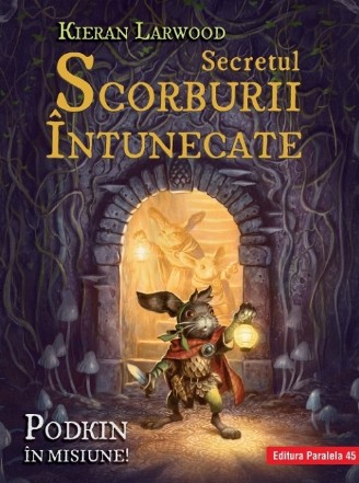 Secretul Scorburii Întunecate. Seria Saga celor Cinci Tărâmuri. Cartea a II-a