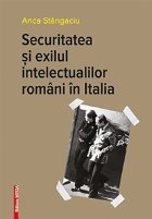 Securitatea exilul intelectualilor romani Italia