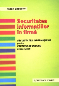 Securitatea informatiilor in firma - securitatea informatiilor pentru factorii de decizie nespecialisti (format A4)