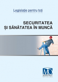 Securitatea si sanatatea in munca. Editia ianuarie 2009