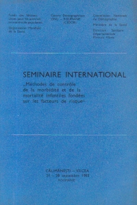 Seminaire International - Methodes de controle de la morbidite et de la mortalite infantiles fondees sur les facteurs de risque