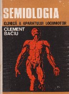 Semiologia clinica aparatului locomotor