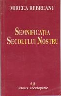 Semnificatia secolului nostru