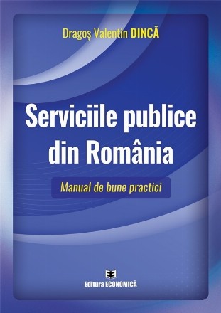 Serviciile publice din România : manual de bune practici