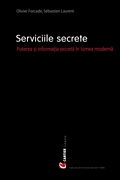 SERVICIILE SECRETE - Puterea si informatia secreta in lumea moderna