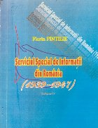 Serviciul Special de Informatii (1939-1947), Volumele I si II