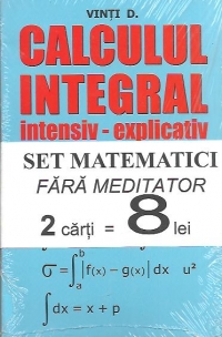 Set matematici fara meditator: Analiza matematica (Studiul-cercetarea-functiilor). Calcul integral (intensiv-explicativ)