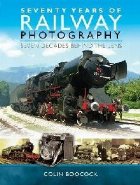 Seventy Years Railway Photography