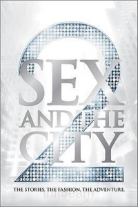 Sex and the City 2: The Stories. The Fashion. The Adventure. (Hardcover)