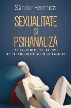 Sexualitate şi psihanaliză : contribuţii la psihanaliză