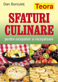 Sfaturi culinare pentru incepatori si incepatoare