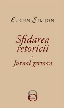 Sfidarea Retoricii. Jurnal German