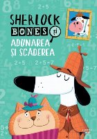 Sherlock Bones si adunarea si scaderea