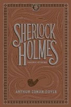 Sherlock Holmes: Classic Stories