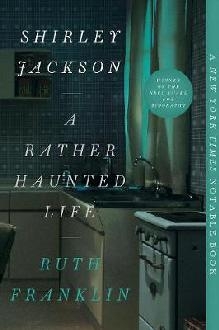 Shirley Jackson: A Rather Haunted Life