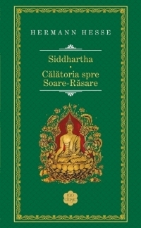 Siddhartha. Calatoria spre Soare-Rasare