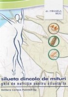 Silueta dincolo mituri ghid nutritie