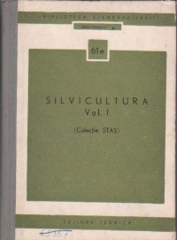 Silvicultura, Volumul I (Colectie STAS)