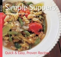 SIMPLE SUPPERS (QUICK AND EASY, PROVEN RECIPES)