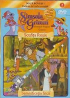 Simsala Grimm - Scufita Rosie & Semnificatia fricii