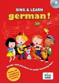 Sing & Learn German! Songs and pictures to make learning fun! Music CD + songbook with illustrated vocabulary