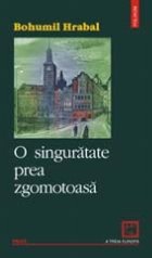 singuratate prea zgomotoasa