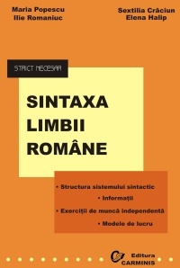 Sintaxa limbii romane. Strict necesar