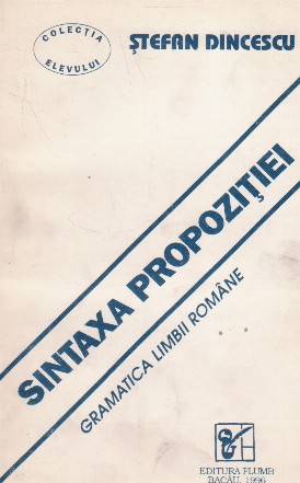 Sintaxa propozitiei. Gramatica limbii romane