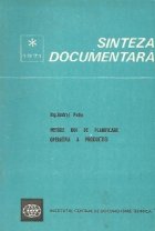 Sinteza documentara 1971 - Metode noi de planificare operativa a productiei