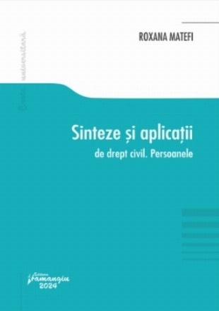 Sinteze şi aplicaţii de drept civil : persoanele