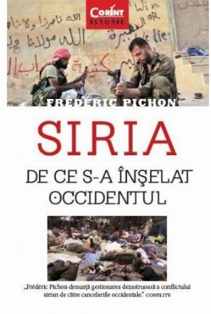 Siria. De ce s-a înşelat Occidentul