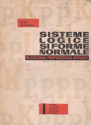 Sisteme logice si forme normale in calculul propozitional bivalent