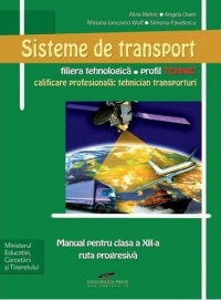 Sisteme de transport - ruta progresiva, filiera tehnologica, profil tehnic, calificarea profesionala tehnician transporturi (clasa a 12-a)