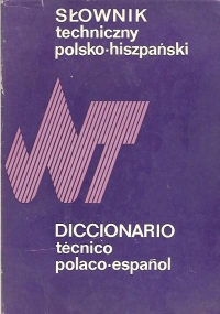 Slownik techniczny polsko-hispanski (Dictionat tehnic polon-spaniol)